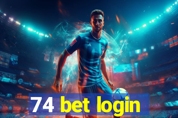 74 bet login